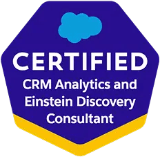 Salesforce Certified CRM Analytics and Einstein Discovery Consultant